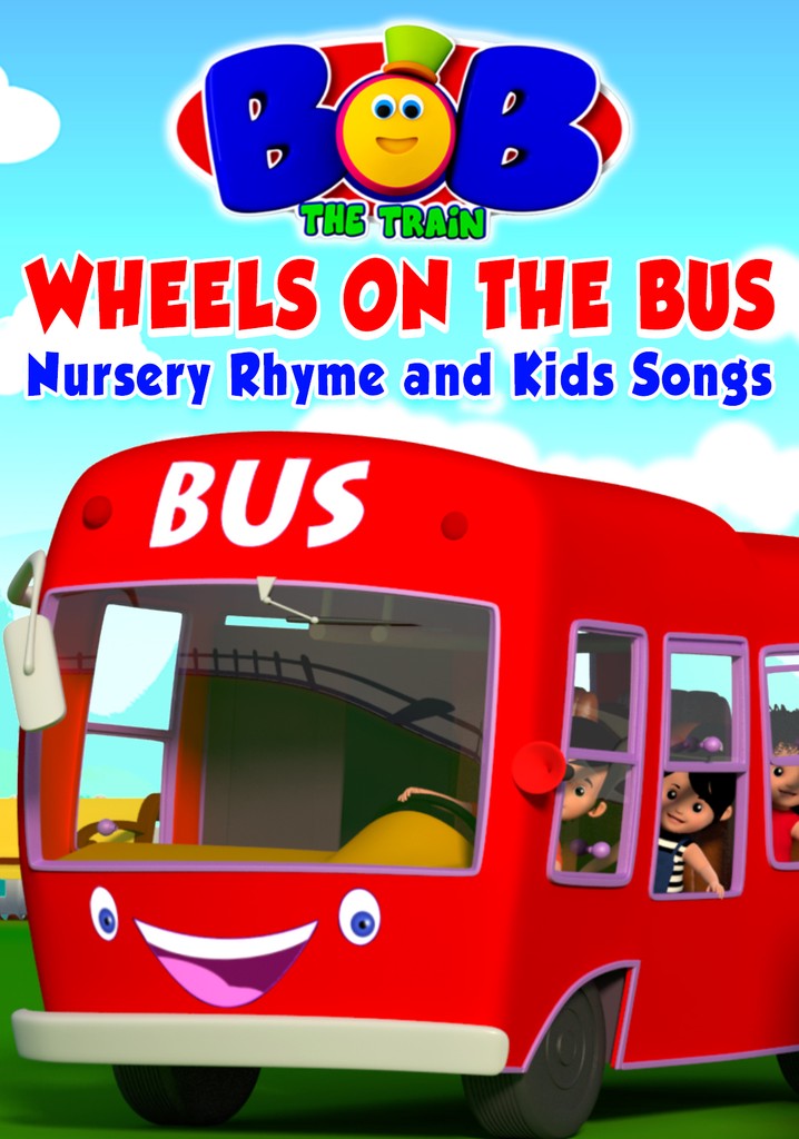 Bob the Train Wheels on the Bus Nursery Rhyme and Kids Songs